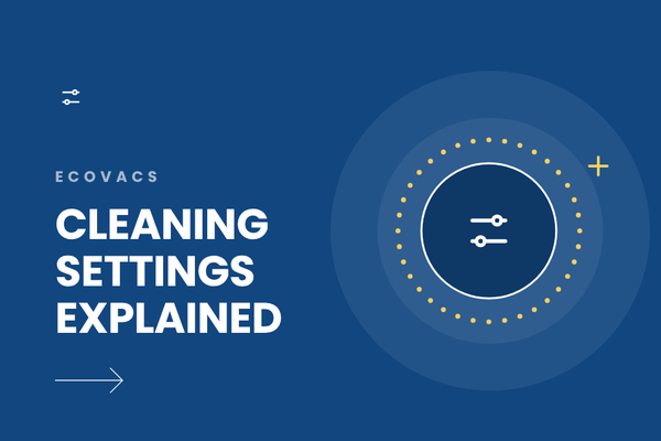 Ecovacs Deebot Cleaning Settings Explained