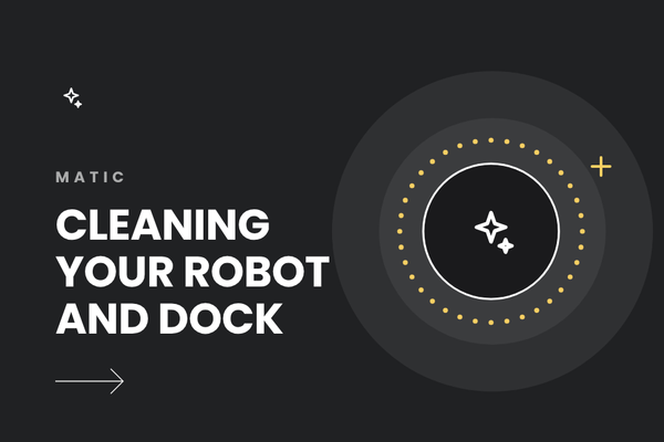 How to Clean Your Matic Robot Vacuum and Charging Dock