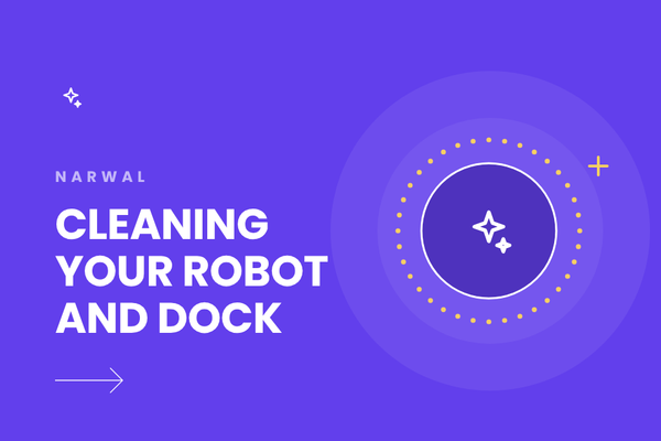 How to Clean Your Narwal Robot Vacuum and Dock