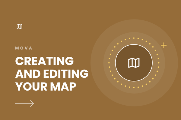 How to Create and Edit Your Mova Map