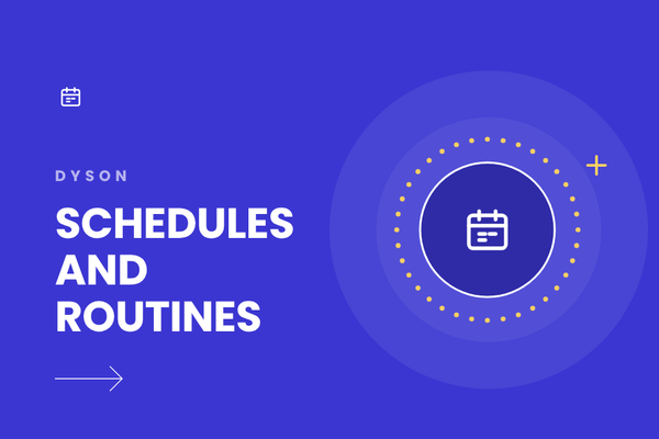 How to Set Up Dyson Cleaning Schedules and Saved Tasks