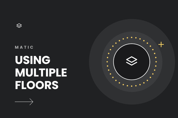 How to Use Matic on Multiple Floors