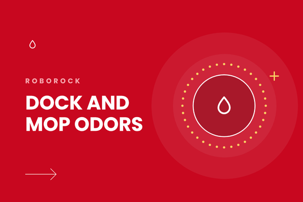 How to Keep Your Roborock Mop and Dock From Smelling