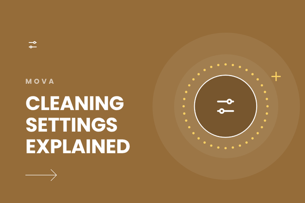 Mova Cleaning Settings Explained