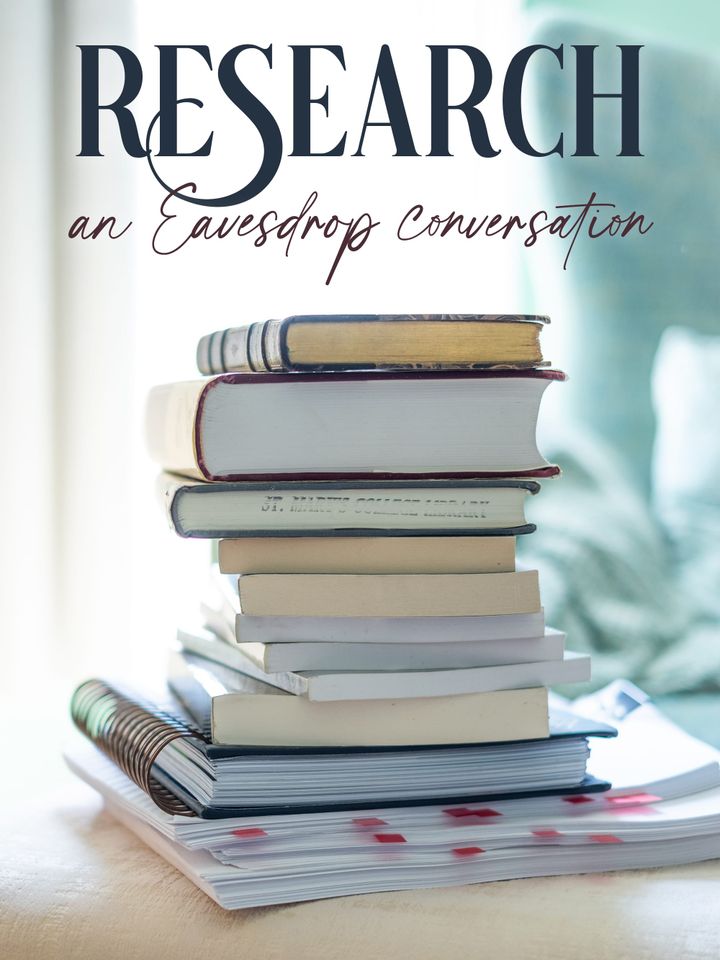 A stack of books, notebooks, and manuscript pages with a soft blur of light behind it. Text says RESEARCH, an Eavesdrop conversation.