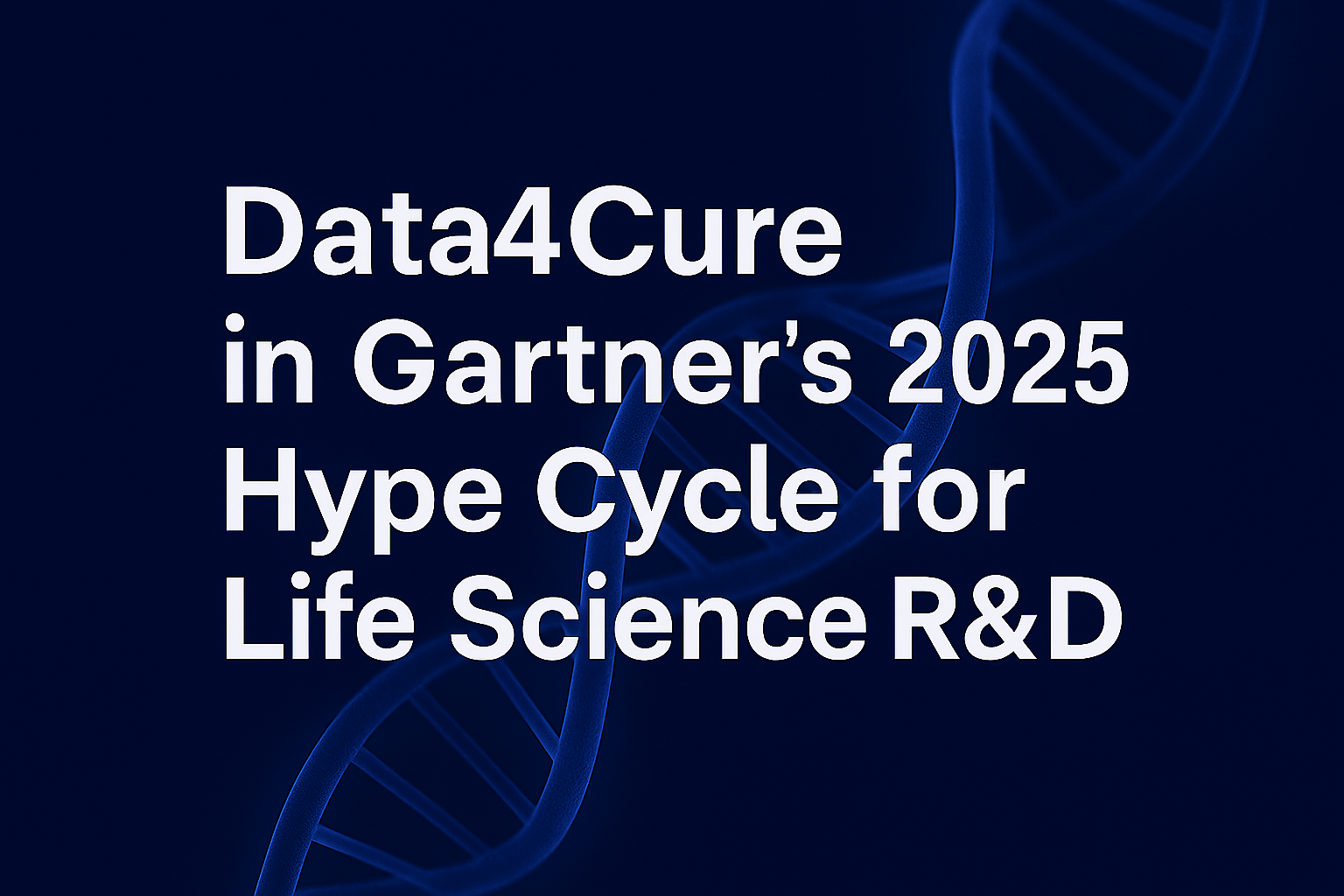 📣 Data4Cure Recognized in Gartner’s 2025 Hype Cycle for Life Science R&D