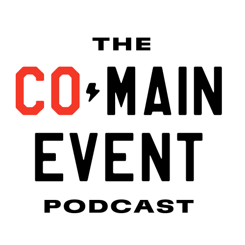 Co Main Event Podcast