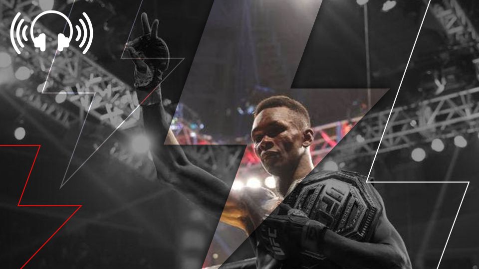 Episode 488: Israel Adesanya was just too good