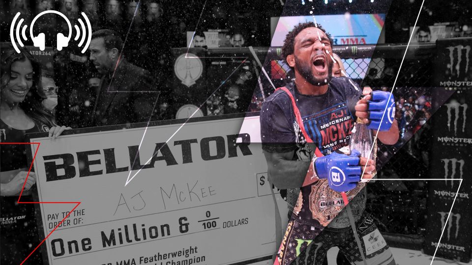 Episode 462: Can AJ McKee become a star if he stays in Bellator?