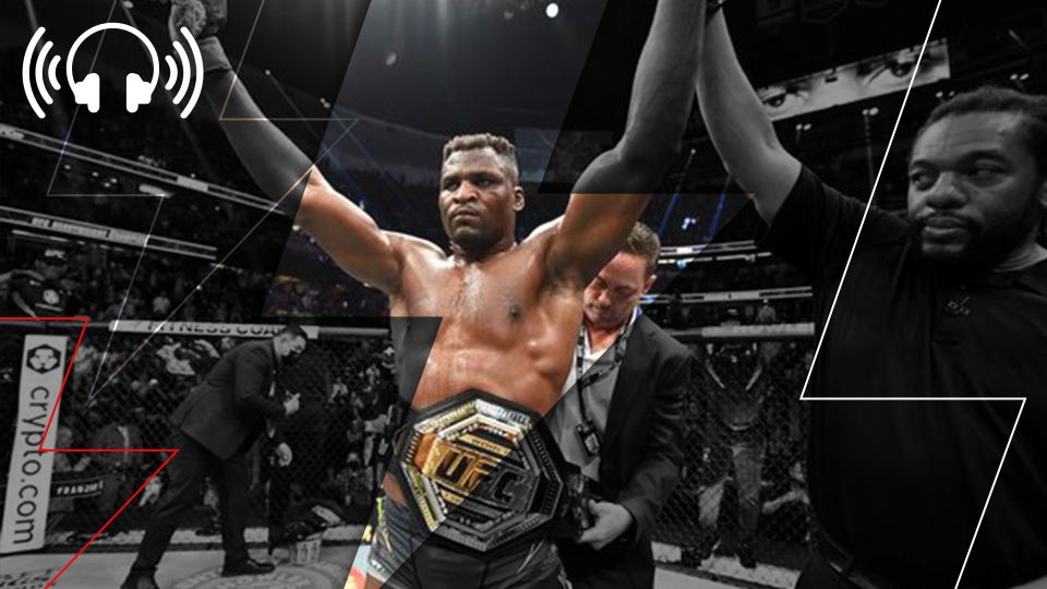 Episode 534: Francis Ngannou KOs UFC in contract standoff