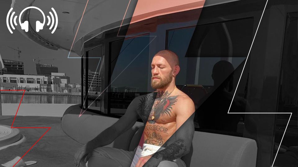 Episode 436: Does McGregor fight week still have that magic?