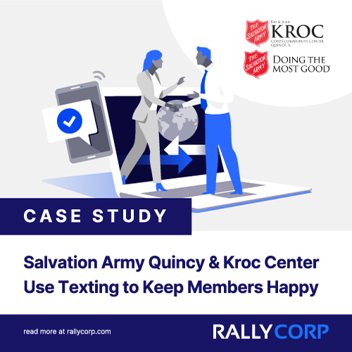 Case Study: Salvation Arm Quincy & Kroc Center Use Texting to Keep Members Happy