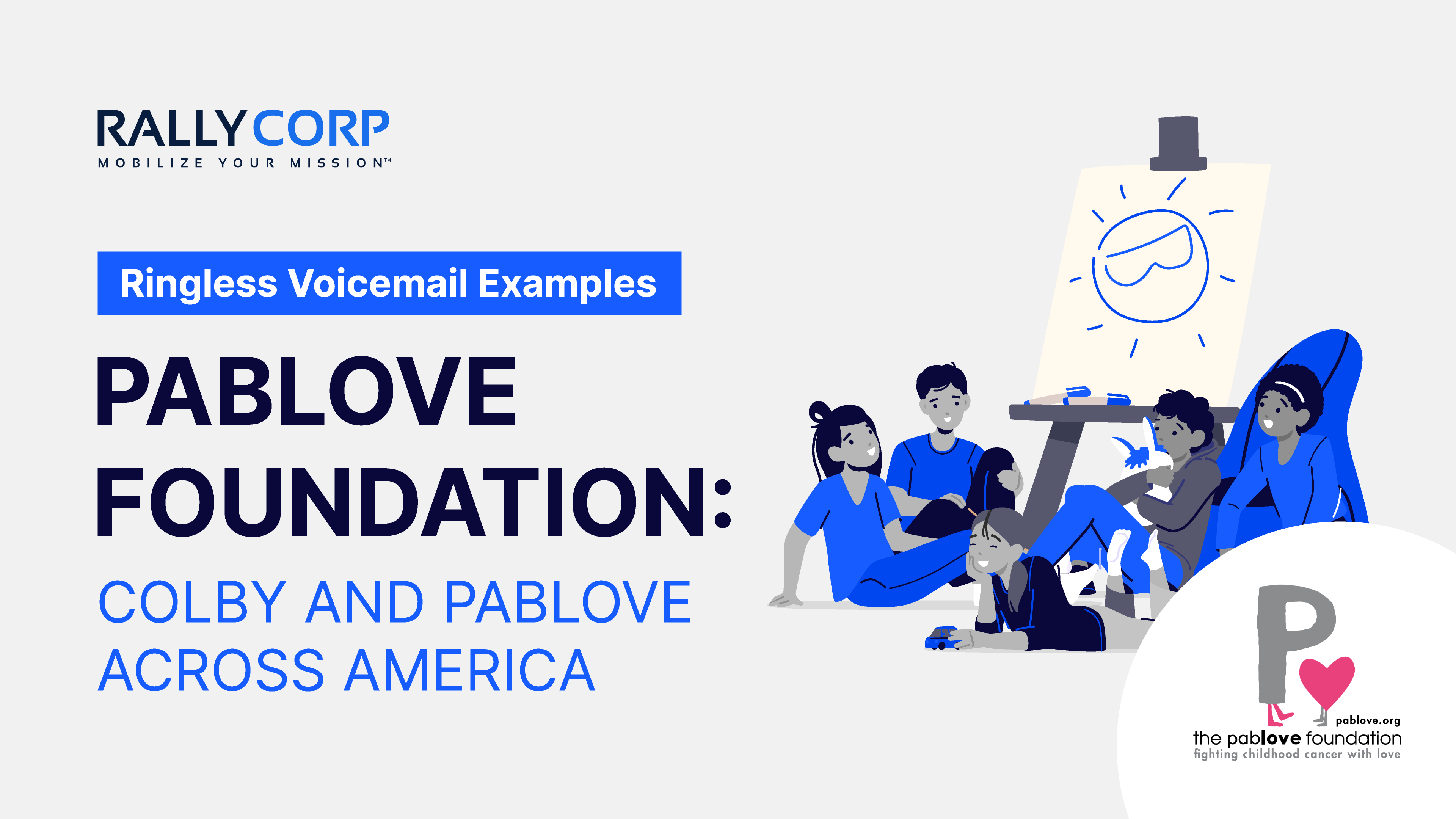 Ringless Voicemail Examples: Pablove Foundation - Colby and Pablove Across America