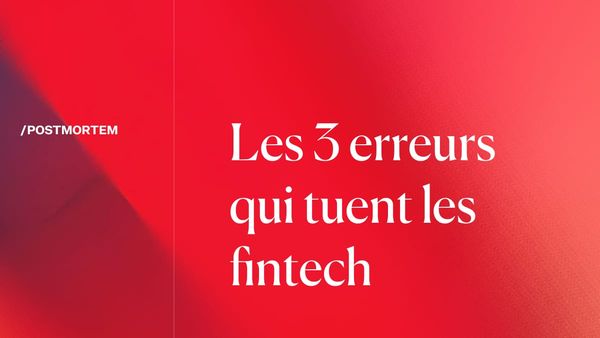 Les 3 erreurs qui tuent les fintech
