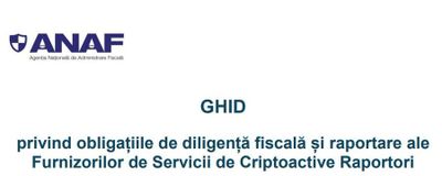 ANAF a publicat Ghidul de Raportare pentru Furnizorii de Servicii de Criptoactive. Ce trebuie să știi.
