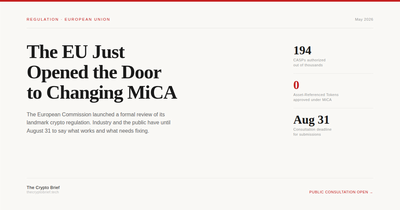 The EU Just Opened the Door to Changing MiCA. Here's What That Means.