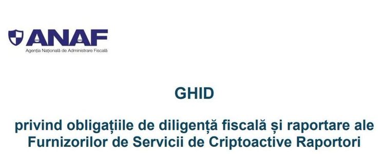 ANAF a publicat Ghidul de Raportare pentru Furnizorii de Servicii de Criptoactive. Ce trebuie să știi.