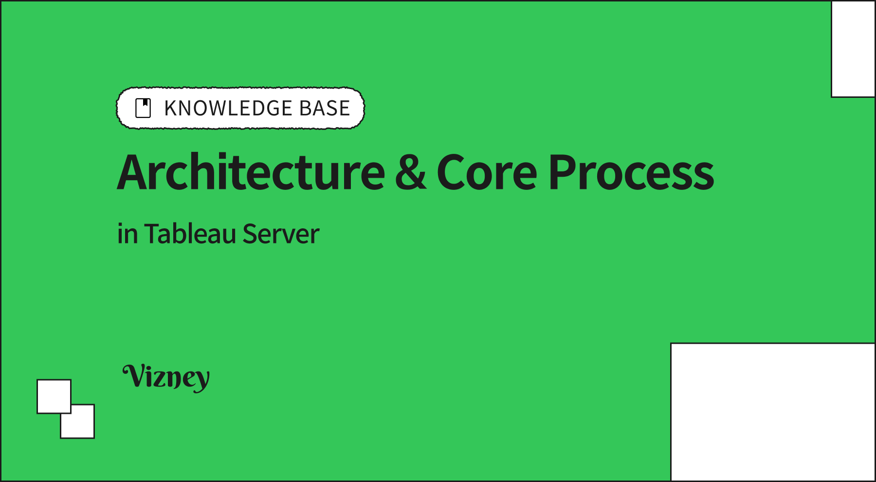 Tableau Server Guide: Architecture & Core Process