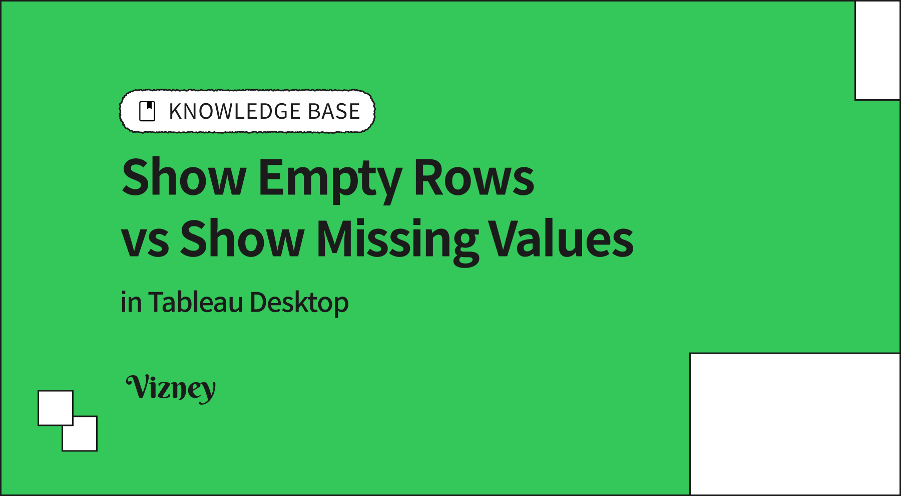 Difference Between 'Show Empty Rows' and 'Show Missing Values' in Tableau