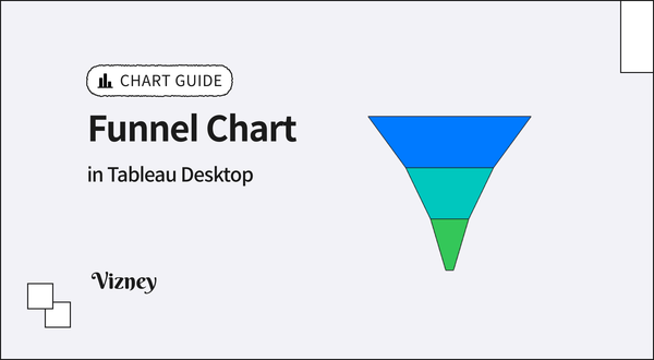 How to Create Funnel Chart in Tableau