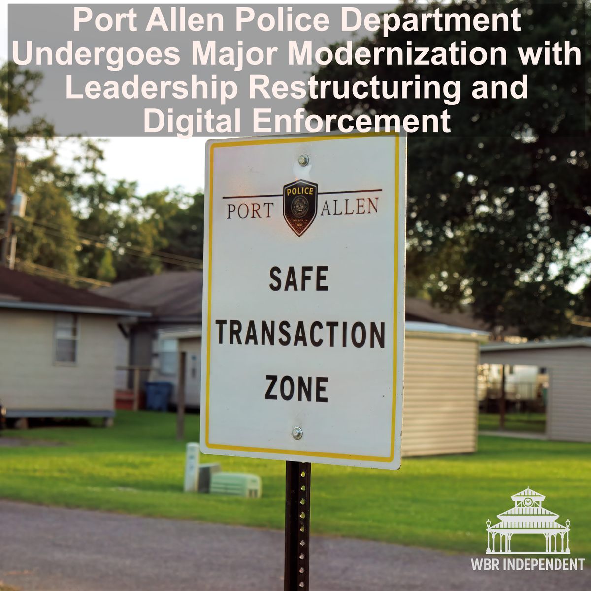 Port Allen Police Department Undergoes Major Modernization with Leadership Restructuring and Digital Enforcement