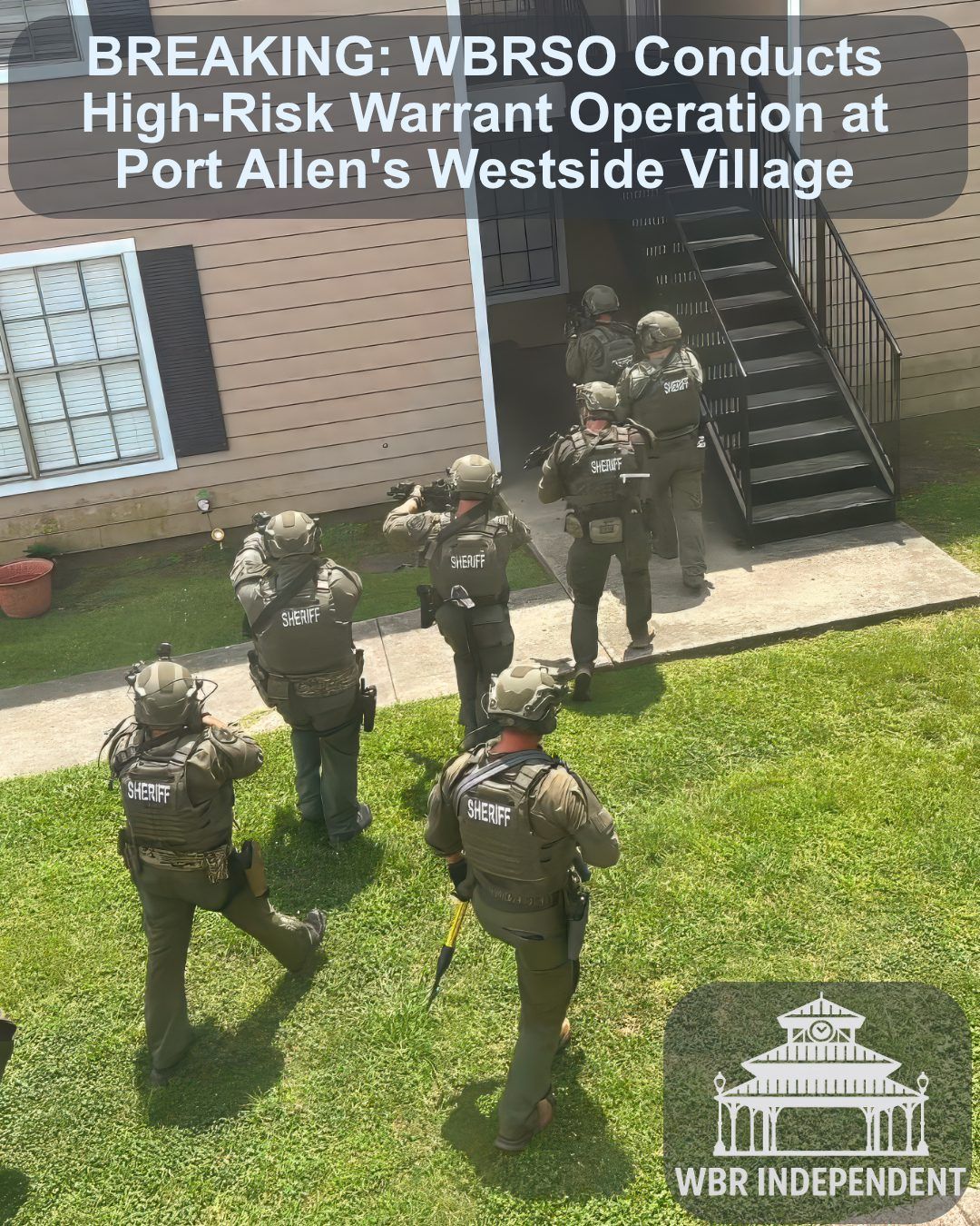 BREAKING: WBRSO Conducts High-Risk Warrant Operation at Port Allen's Westside Village