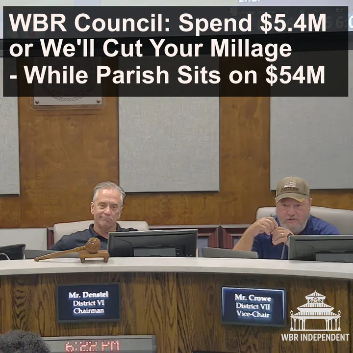 WBR Council: Spend $5.4M or We'll Cut Your Millage - While Parish Sits on $54M