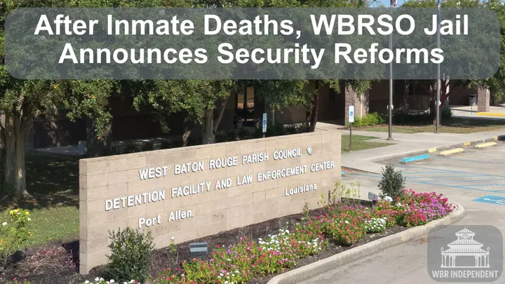 After Inmate Deaths, WBRSO Jail Announces Security Reforms