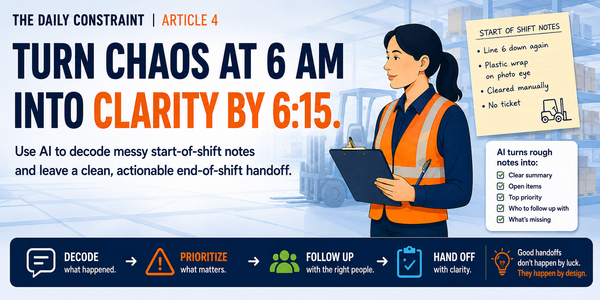 How Can Operations Managers Use AI to Break Down Start-of-Shift Notes and Draft a Clean End-of-Shift Handoff?