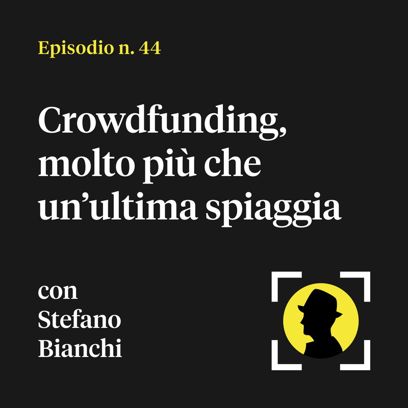 Crowdfunding, molto più che un'ultima spiaggia - con Stefano Bianchi (di Crowdbooks)