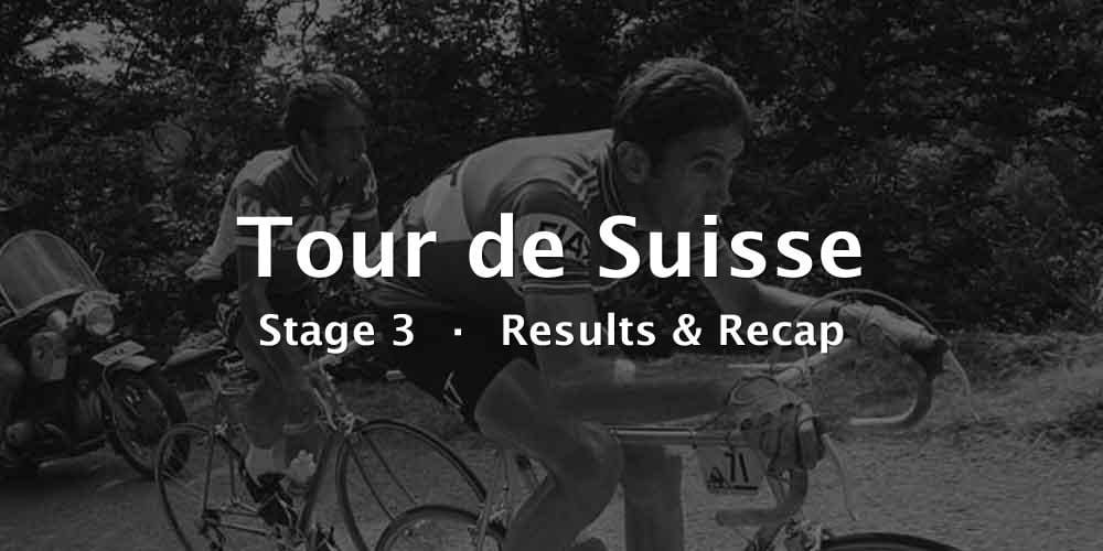 2026 Tour de Suisse Stage 3 Results & Recap