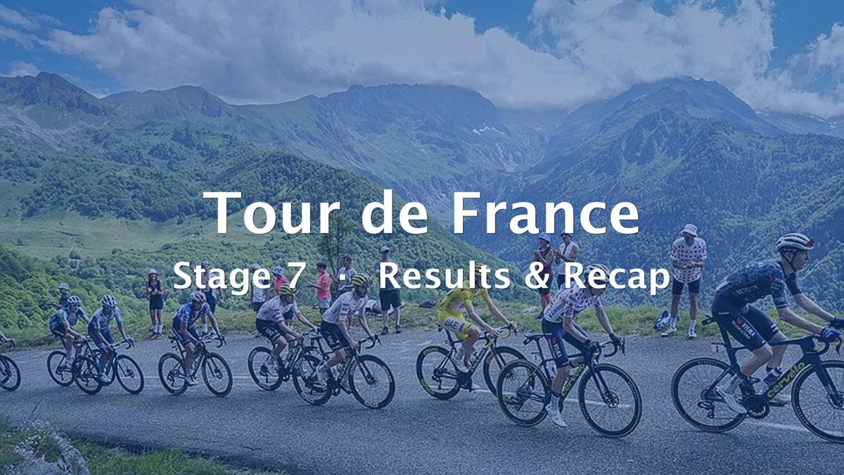 2026 Tour de France Stage 7 Results & Recap