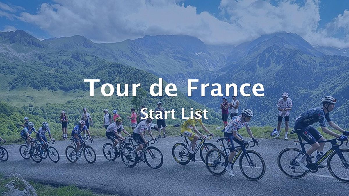 2026 Tour de France Start List