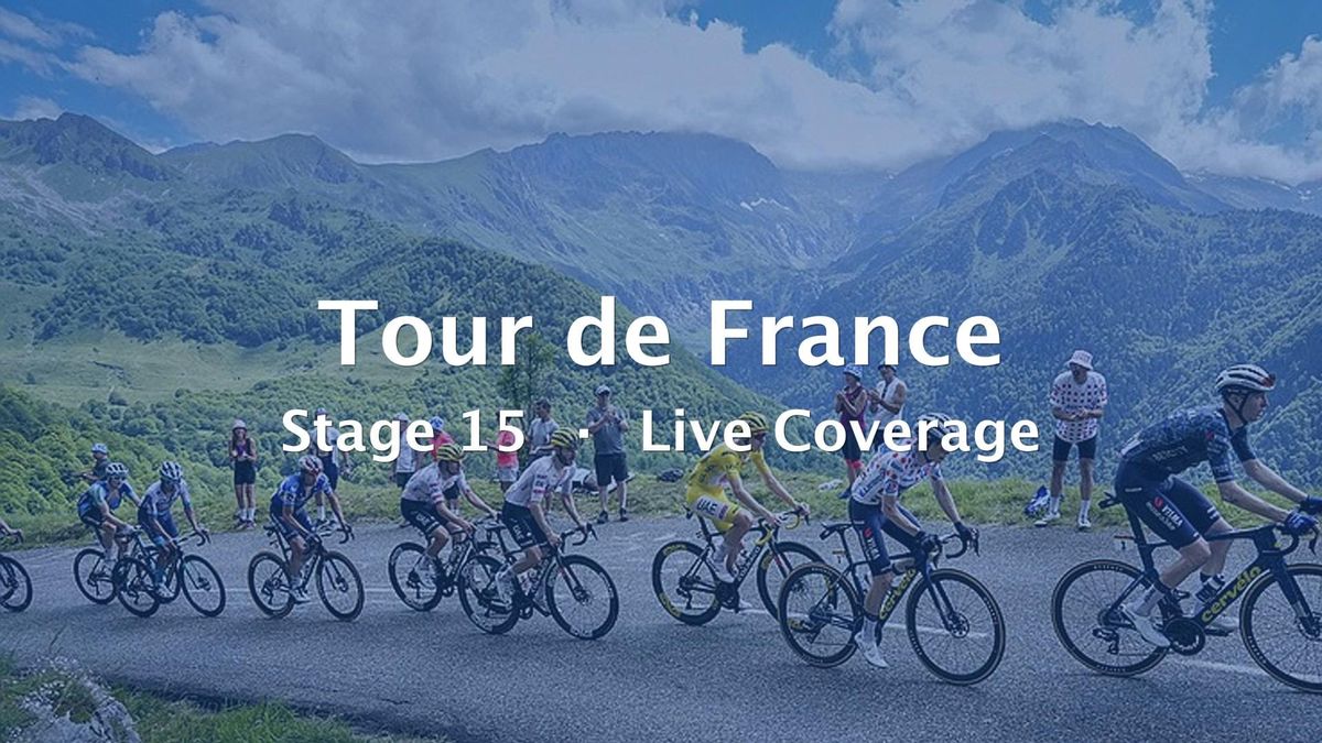 2026 Tour de France Stage 15 Live Coverage