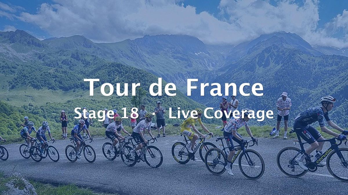 2026 Tour de France Stage 18 Live Coverage