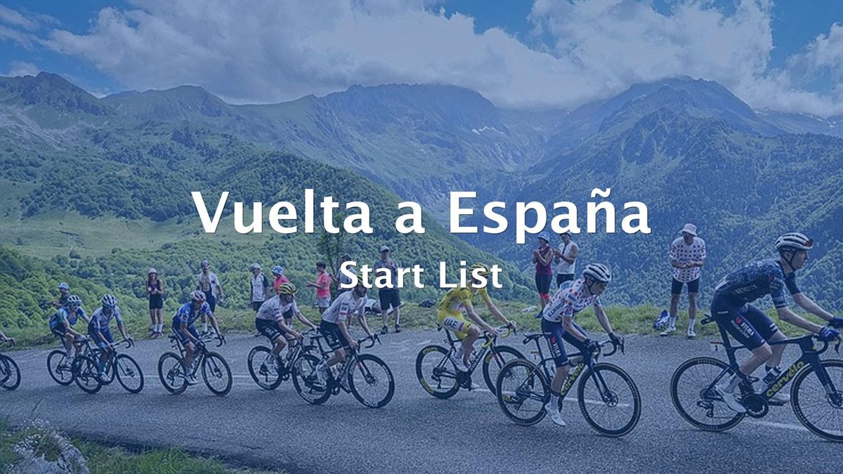 2026 Vuelta a España Start List