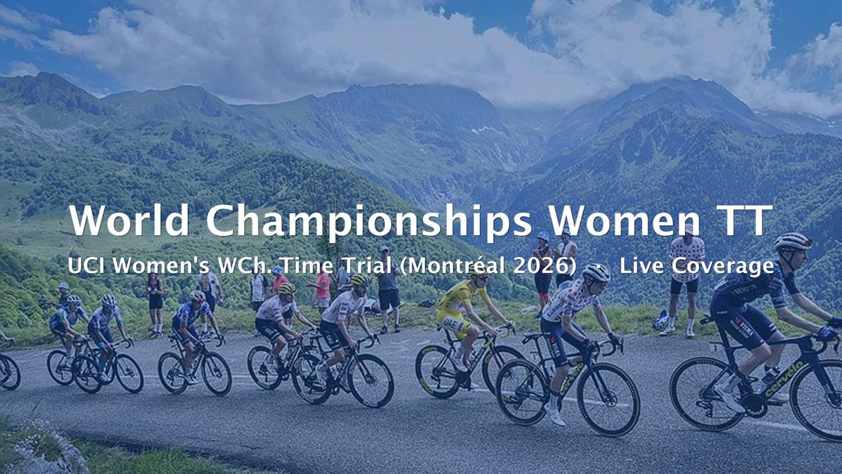 2026 World Championships Women TT Live Coverage