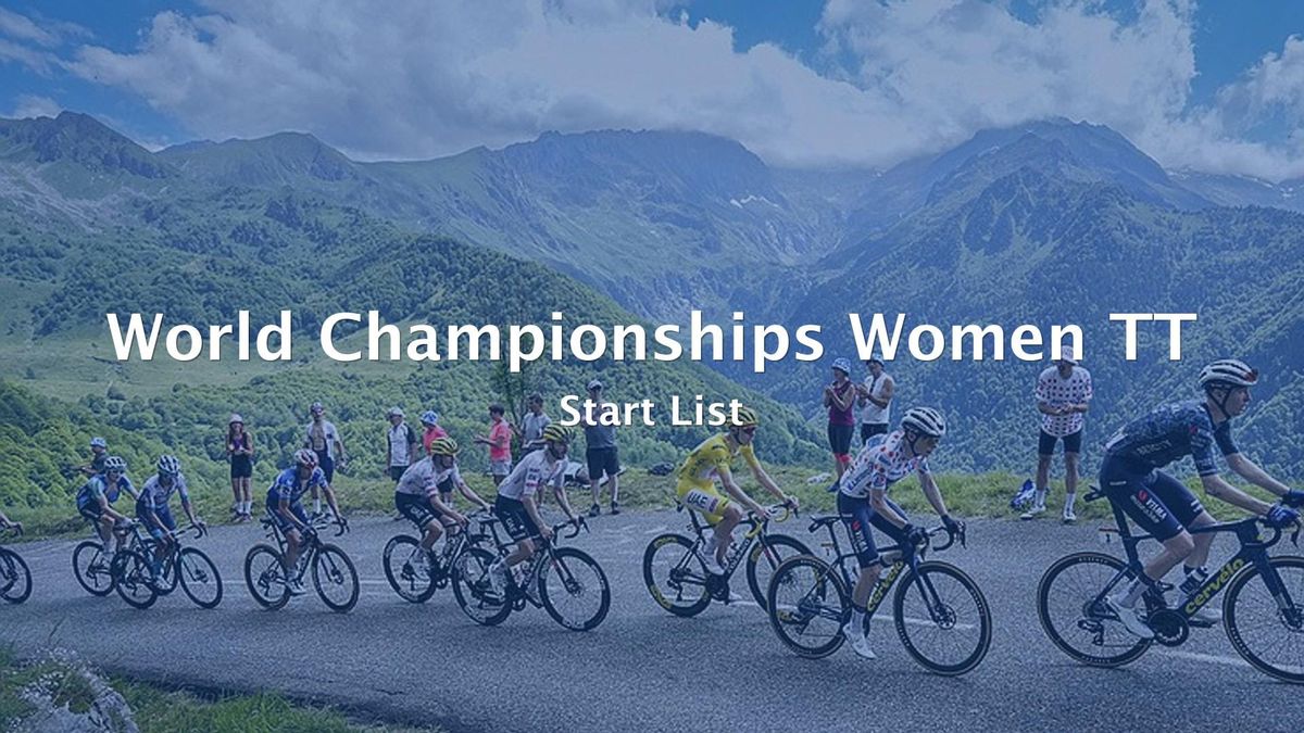 2026 World Championships Women TT Start List