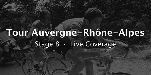 2026 Tour Auvergne-Rhône-Alpes Stage 8 Live Coverage