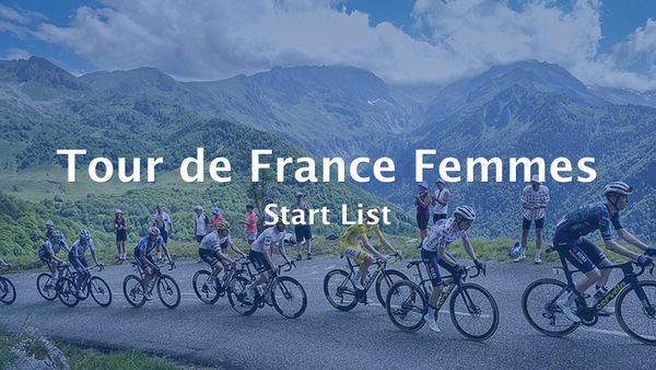 2026 Tour de France Femmes Start List