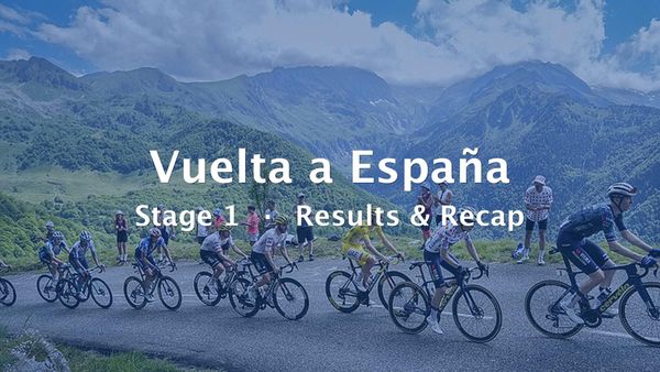 2026 Vuelta a España Stage 1 Results & Recap