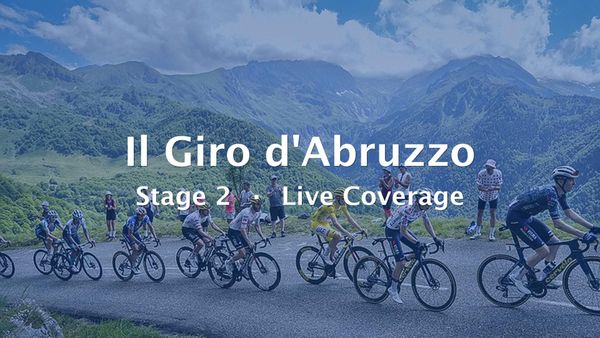 2026 Il Giro d'Abruzzo Stage 2 Live Coverage