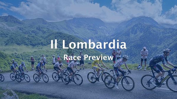 2026 Il Lombardia Race Preview & Route Profile