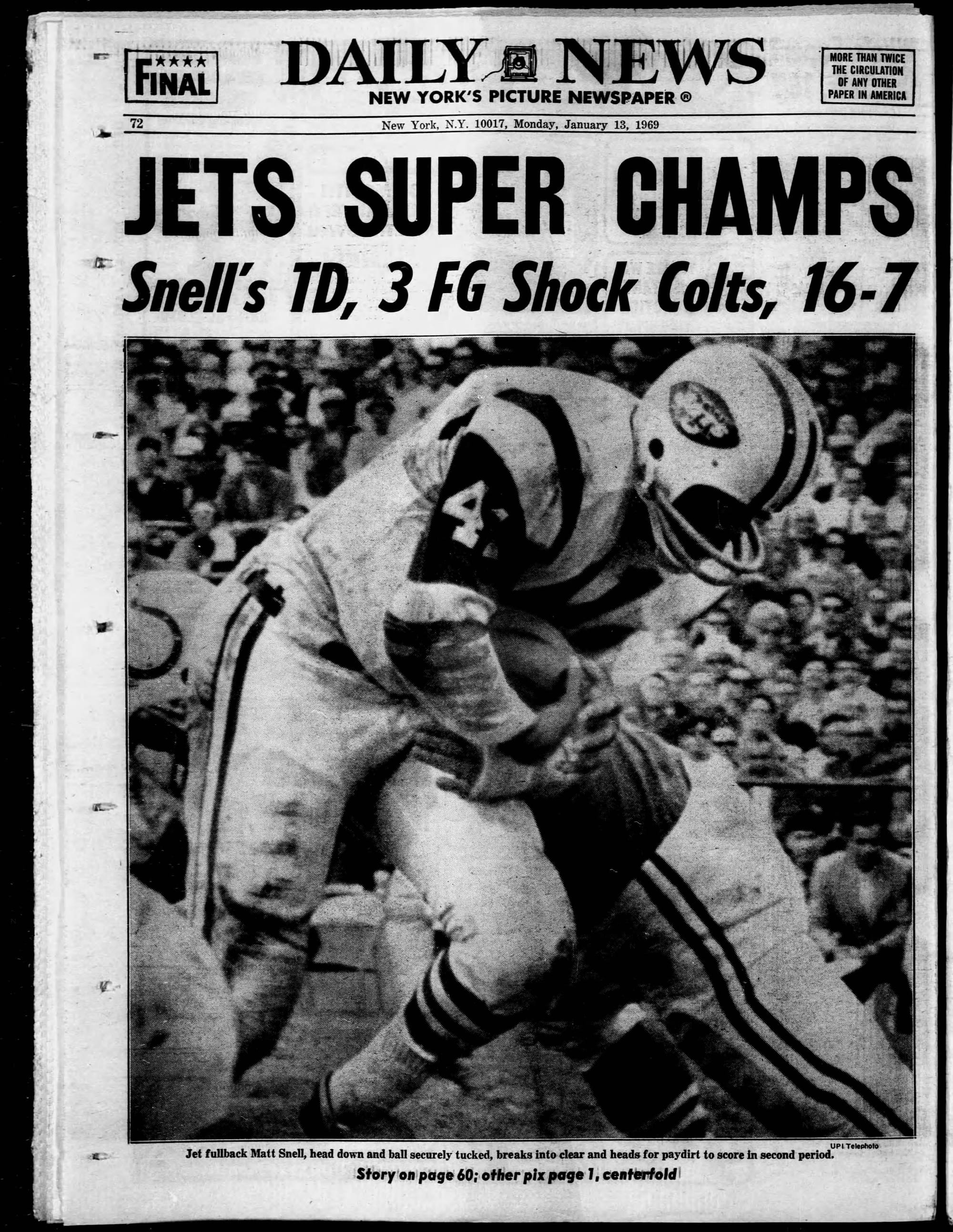 The New York Daily News, Jan. 13, 1969. Fifty-seven years later it is still the only one.