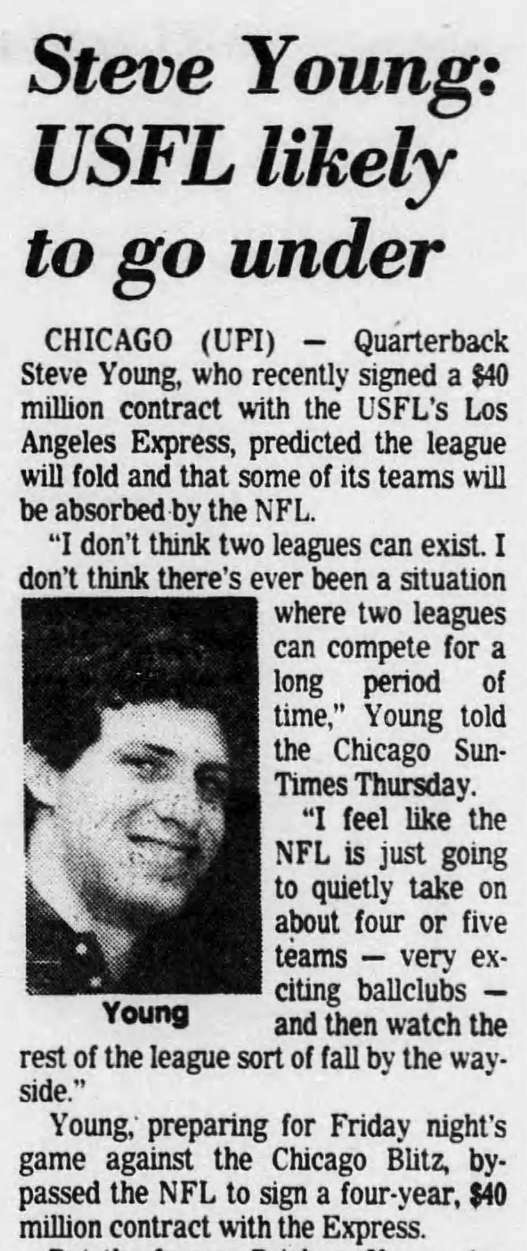 “Steve Young: USFL likely to go under” — UPI, in the Lincoln Journal Star, April 19, 1984. Six weeks after the $40 million contract.