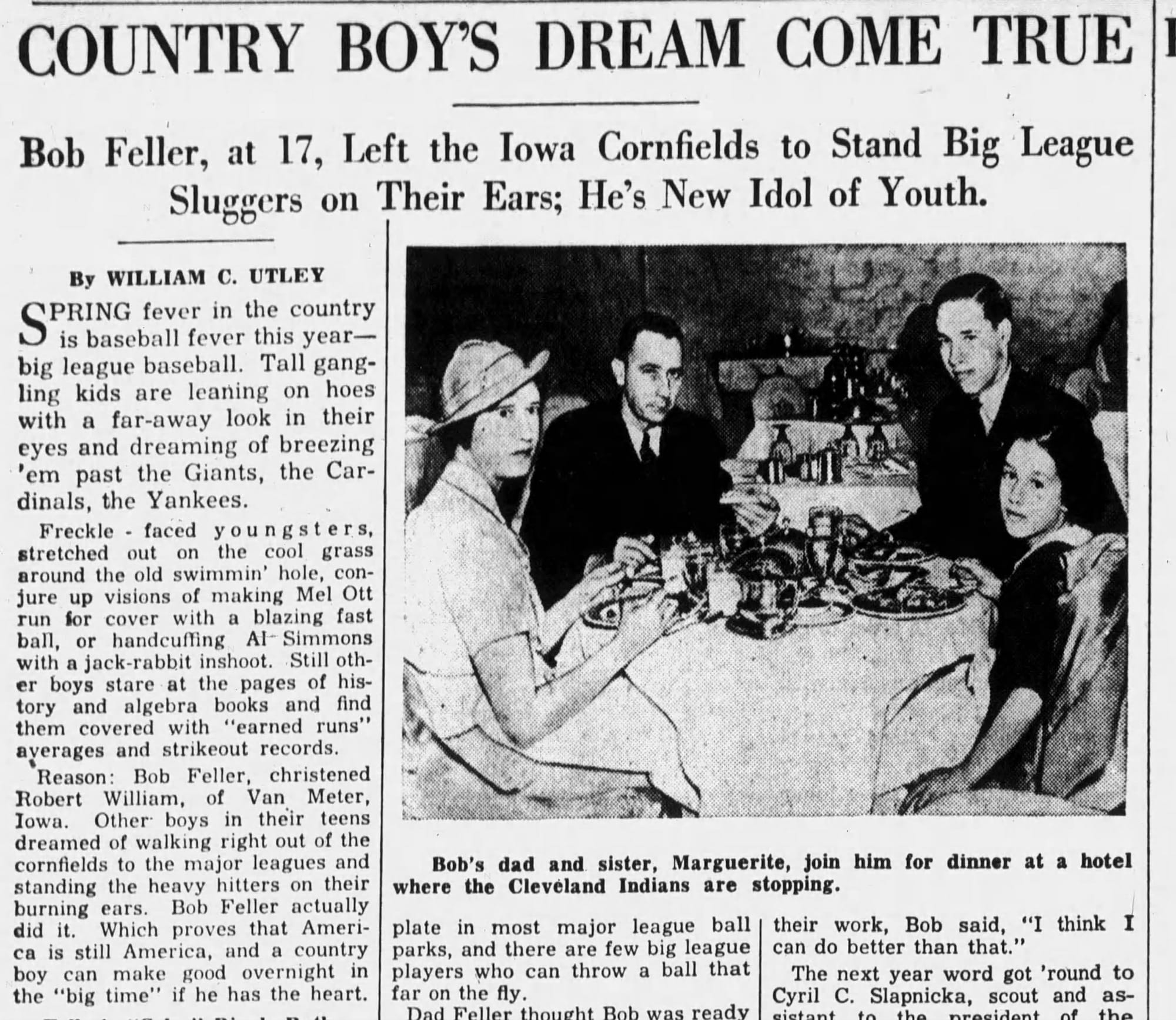 “Country Boy's Dream Come True: Bob Feller, at 17, Left the Iowa Cornfields to Stand Big League Sluggers on Their Ears” — May 1937.