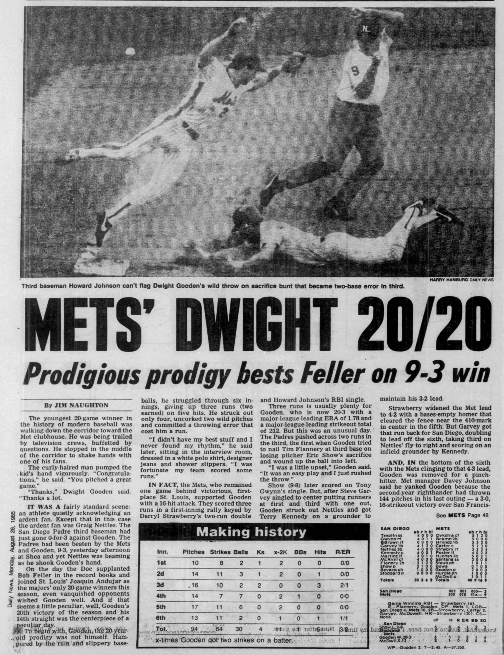“METS' DWIGHT 20/20 — Prodigious prodigy bests Feller” — Daily News, Aug. 26, 1985. Forty-six years, gone by 27 days.