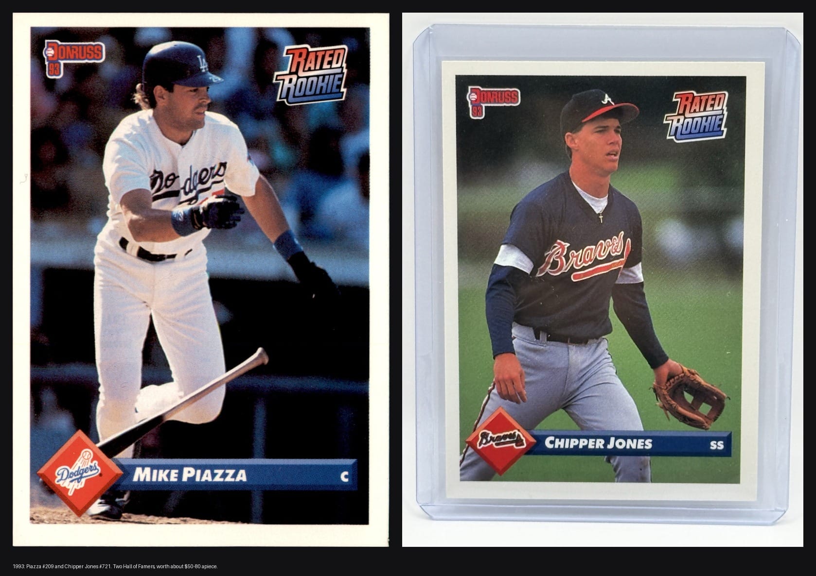 1993: Piazza #209 and Chipper Jones #721 — two Hall of Famers worth about fifty to eighty dollars apiece.