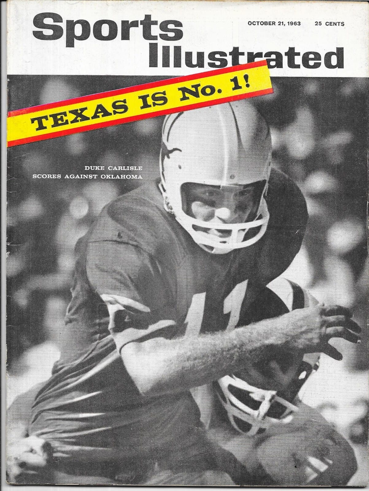 Sports Illustrated, Oct. 21, 1963: “Texas Is No. 1!” Duke Carlisle scores against Oklahoma.