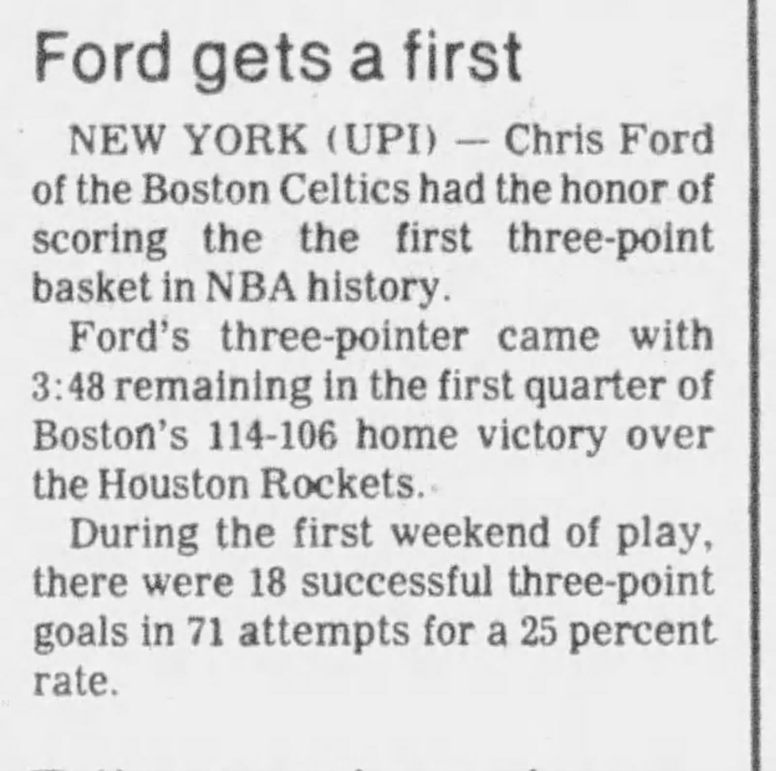 UPI, as printed in the Saginaw News, Oct. 16, 1979: "Ford gets a first." The NBA's opening weekend produced 18 3-pointers in 71 attempts.